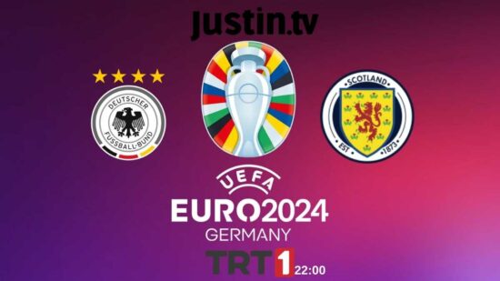 Euro 2024 Justin Tv Almanya - İskoçya İzle